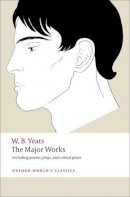 W. B. Yeats - MAJOR WORKS - 9780199537495 - V9780199537495
