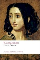 R. D. Blackmore - Lorna Doone: A Romance of Exmoor - 9780199537594 - V9780199537594