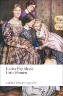 Alcott, Louisa May - Little Women (Oxford World's Classics) - 9780199538119 - V9780199538119