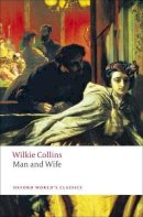Wilkie Collins - Man and Wife - 9780199538171 - V9780199538171