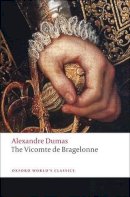 Alexandre Dumas - The Vicomte de Bragelonne - 9780199538478 - V9780199538478
