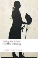 Henry Mackenzie - The Man of Feeling - 9780199538621 - V9780199538621