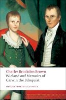 Charles Brockden Brown - Wieland; or The Transformation, and Memoirs of Carwin, The Biloquist - 9780199538775 - V9780199538775