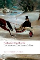 Nathaniel Hawthorne - The House of the Seven Gables - 9780199539123 - V9780199539123
