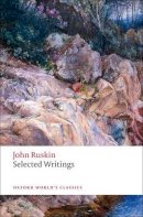 Ruskin, John - Selected Writings - 9780199539246 - V9780199539246