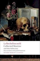 Rochefoucauld, Francois,Duc De La - Collected Maxims and Other Reflections - 9780199540006 - V9780199540006