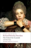 Richard Brinsley Sheridan - The School for Scandal and Other Plays - 9780199540099 - V9780199540099