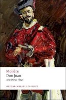 Moliere - Don Juan and Other Plays - 9780199540228 - V9780199540228