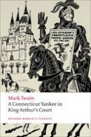 Mark Twain - A Connecticut Yankee in King Arthur´s Court - 9780199540587 - V9780199540587