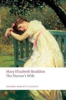 Mary Elizabeth Braddon - The Doctor´s Wife - 9780199549801 - V9780199549801