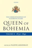 Nadine Akkerman - Correspondence of Elizabeth Stuart, Queen of Bohemia - 9780199551088 - V9780199551088