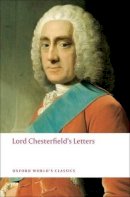 Lord Philip Dormer Stanhope Chesterfield - Lord Chesterfield´s Letters - 9780199554843 - V9780199554843