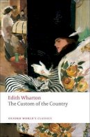 Edith Wharton - The Custom of the Country - 9780199555123 - V9780199555123