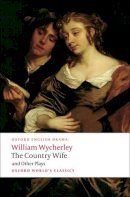 William Wycherley - The Country Wife and Other Plays - 9780199555185 - V9780199555185