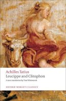 Achilles Tatius - Leucippe and Clitophon (Oxford World's Classics) - 9780199555475 - V9780199555475