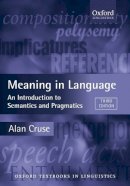 Alan Cruse - Meaning in Language: An Introduction to Semantics and Pragmatics - 9780199559466 - V9780199559466