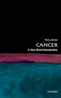 Nick James - Cancer: A Very Short Introduction (Very Short Introductions) - 9780199560233 - V9780199560233