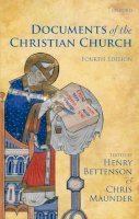 Henry Bettenson - Documents of the Christian Church - 9780199568987 - V9780199568987