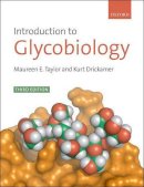 Taylor, Maureen E.; Drickamer, Kurt - Introduction to Glycobiology - 9780199569113 - V9780199569113