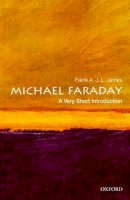 Frank A. J. L. James - Michael Faraday: A Very Short Introduction - 9780199574315 - V9780199574315