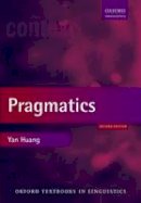 Yan Huang - Pragmatics - 9780199577767 - V9780199577767