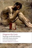 Diogenes The Cynic - Sayings and Anecdotes: with Other Popular Moralists - 9780199589241 - V9780199589241