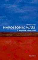 Mike Rapport - The Napoleonic Wars: A Very Short Introduction - 9780199590964 - V9780199590964