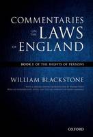 Sir William Blackstone - The Oxford Edition of Blackstone´s: Commentaries on the Laws of England: Book I: Of the Rights of Persons - 9780199600991 - V9780199600991