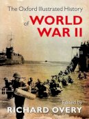 Richard Overy - The Oxford Illustrated History of World War Two - 9780199605828 - V9780199605828