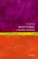 Richard Toye - Rhetoric: A Very Short Introduction - 9780199651368 - V9780199651368