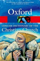 E. A. Livingstone - The Concise Oxford Dictionary of the Christian Church - 9780199659623 - V9780199659623