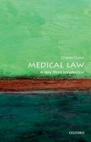 Charles Foster - Medical Law: A Very Short Introduction - 9780199660445 - V9780199660445