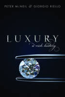 Giorgio Riello - Luxury: A Rich History - 9780199663248 - V9780199663248
