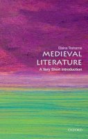 Elaine Treharne - Medieval Literature: A Very Short Introduction - 9780199668496 - V9780199668496