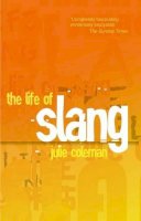 Coleman, Julie - The Life of Slang - 9780199679171 - V9780199679171