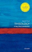 David Ford - Theology: A Very Short Introduction - 9780199679973 - V9780199679973