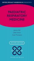 Hull, Jeremy, Forton, Julian, Thomson, Anne - Paediatric Respiratory Medicine (Oxford Specialist Handbooks in Paediatrics) - 9780199687060 - V9780199687060