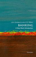 Wilson, John O. S., Goddard, John - Banking: A Very Short Introduction (Very Short Introductions) - 9780199688920 - V9780199688920