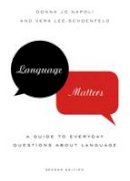 Donna Jo Napoli - Language Matters: A Guide to Everyday Questions About Language - 9780199735716 - V9780199735716