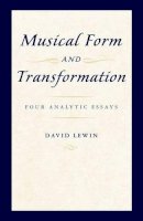 David Lewin - Musical Form and Transformation - 9780199759958 - V9780199759958