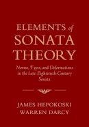 Hepokoski, James; Darcy, Warren - Elements of Sonata Theory - 9780199773916 - V9780199773916