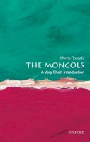 Morris Rossabi - The Mongols: A Very Short Introduction - 9780199840892 - V9780199840892