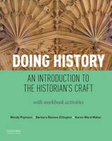 Wendy Pojmann - Doing History: An Introduction to the Historian´s Craft, with Workbook Activities - 9780199939817 - V9780199939817