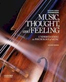 William Forde Thompson - Music, Thought, and Feeling: Understanding the Psychology of Music - 9780199947317 - V9780199947317