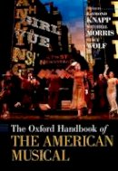 Raymond; Morr Knapp - The Oxford Handbook of the American Musical - 9780199987368 - V9780199987368
