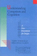 Winograd, Terry; Flores, Fernando - Understanding Computers and Cognition - 9780201112979 - V9780201112979