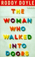 Roddy Doyle - The Woman Who Walked into Doors - 9780224042727 - KTK0092744