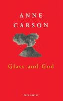 Anne Carson - Glass, Irony and God - 9780224051170 - V9780224051170
