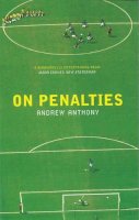 Andrew Anthony - On Penalties - 9780224061162 - KKD0003351