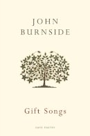 John Burnside - Gift Songs - 9780224079976 - V9780224079976